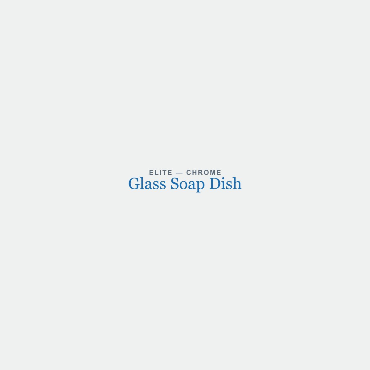 Glass Soap Dish in Chrome finish